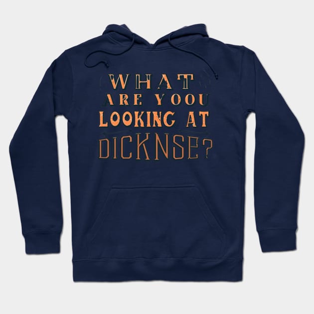 what are you looking at dicknose Hoodie by RalphWalteR